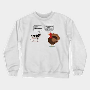 happy thanksgiving,thanksgiving day,vegetarians Crewneck Sweatshirt